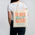 Women The Math Ain't Mathin Show Your Work Math Teacher Canvas Tote Bag, trending gift Women The Math Ain't Mathin Show Your Work Math Teacher Canvas Tote Bag, trending gift