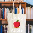 A Is For Apple Toddler Kindergarten Preschool Teacher Canvas Tote Bag, funny gift A Is For Apple Toddler Kindergarten Preschool Teacher Canvas Tote Bag, funny gift