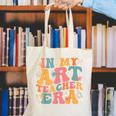 In My Art Teacher Era Artists First Day Of School Women Canvas Tote Bag, funny gift In My Art Teacher Era Artists First Day Of School Women Canvas Tote Bag, funny gift