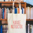 Best Karate Instructor Ever Martial Arts Teacher Sensei Canvas Tote Bag, funny gift Best Karate Instructor Ever Martial Arts Teacher Sensei Canvas Tote Bag, funny gift