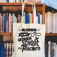 Blessed To Be A Catholic School Teacher Christian Teaching Canvas Tote Bag, funny gift Blessed To Be A Catholic School Teacher Christian Teaching Canvas Tote Bag, funny gift