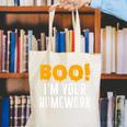 Boo I'm Your Homework Halloween Teacher Costume Canvas Tote Bag, funny gift Boo I'm Your Homework Halloween Teacher Costume Canvas Tote Bag, funny gift