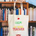 All Is Calm Said No 1st Grade Teacher Ever Christmas Teacher Canvas Tote Bag, funny gift All Is Calm Said No 1st Grade Teacher Ever Christmas Teacher Canvas Tote Bag, funny gift