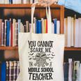 You Cannot Scare Me I'm A Middle School Teacher Halloween Canvas Tote Bag, funny gift You Cannot Scare Me I'm A Middle School Teacher Halloween Canvas Tote Bag, funny gift