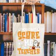 You Can't Scare Me I'm A Teacher Halloween Spooky Season Canvas Tote Bag, funny gift You Can't Scare Me I'm A Teacher Halloween Spooky Season Canvas Tote Bag, funny gift