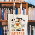 You Can't Scare Me I Teach Daycare Teacher Halloween Ghost Canvas Tote Bag, funny gift You Can't Scare Me I Teach Daycare Teacher Halloween Ghost Canvas Tote Bag, funny gift
