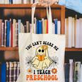 You Can't Scare Me I Teach Preschool Teacher Halloween Ghost Men Women Canvas Tote Bag, funny gift