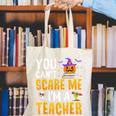 You Cant Scare Me Im A Teacher Halloween Trick Or Teach 2024 Canvas Tote Bag, funny gift You Cant Scare Me Im A Teacher Halloween Trick Or Teach 2024 Canvas Tote Bag, funny gift