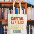 Capital Letters And Periods Bruh Teacher Grammar Kids Canvas Tote Bag, funny gift Capital Letters And Periods Bruh Teacher Grammar Kids Canvas Tote Bag, funny gift
