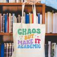 Chaos But Make It Academic Teacher Back To School Canvas Tote Bag, funny gift Chaos But Make It Academic Teacher Back To School Canvas Tote Bag, funny gift