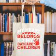 Childcare My Heart Belongs To Children Daycare Teacher Men Women Canvas Tote Bag, funny gift
