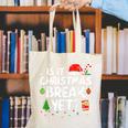 Is It Christmas Break Yet Xmas Holiday Teacher Women Canvas Tote Bag, funny gift Is It Christmas Break Yet Xmas Holiday Teacher Women Canvas Tote Bag, funny gift