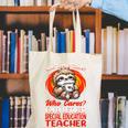 What Day Is Today Retired Special Education Teacher Canvas Tote Bag, funny gift What Day Is Today Retired Special Education Teacher Canvas Tote Bag, funny gift