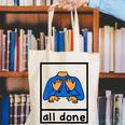 All Done Sign Language Speech Pathology Aac Sped Teacher Canvas Tote Bag, funny gift All Done Sign Language Speech Pathology Aac Sped Teacher Canvas Tote Bag, funny gift