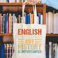 English Is Important But History Is Importanter Teachers Men Women Girls Kids Canvas Tote Bag, History Teacher Tote Bags, English Teacher Tote Bags, funny gift