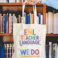 English Teaching ENL Teacher Language Is What We Do Canvas Tote Bag, English Teacher Tote Bags, funny gift English Teaching ENL Teacher Language Is What We Do Canvas Tote Bag, English Teacher Tote Bags, funny gift