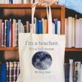 Full Moon Teacher Humor For Men Women Girls Kids Canvas Tote Bag, funny gift