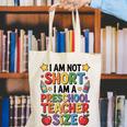 I'm Not Short I'm A Preschool Teacher Size Quote Women Canvas Tote Bag, funny gift