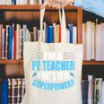 I'm A PE Teacher What's Your Superpower Physical Education Canvas Tote Bag, Pe Teacher Tote Bags, funny gift I'm A PE Teacher What's Your Superpower Physical Education Canvas Tote Bag, Pe Teacher Tote Bags, funny gift