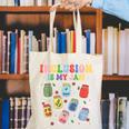 Inclusion Is My Jam SPED Teacher Special Education Life Canvas Tote Bag, funny gift