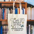 Instructional Coach Reflect Support Teachers Student Success Canvas Tote Bag, funny gift