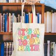 It's A Good Day To Do Math Teachers Women Kids Math Canvas Tote Bag, funny gift It's A Good Day To Do Math Teachers Women Kids Math Canvas Tote Bag, funny gift