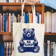 Be Kind For Teacher Kindness Women Men Canvas Tote Bag, funny gift