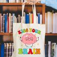 Kiss Your Brain Calm Mindset Teacher Kids Boys Girls Women Canvas Tote Bag, funny gift