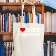 I Love Hot Teachers Canvas Tote Bag, funny gift I Love Hot Teachers Canvas Tote Bag, funny gift