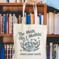 The Math Ain't Mathing Math Teacher Sarcastic Raccoon Canvas Tote Bag, funny gift The Math Ain't Mathing Math Teacher Sarcastic Raccoon Canvas Tote Bag, funny gift