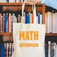 Math Is My Superpower Math Teacher Student Canvas Tote Bag, funny gift Math Is My Superpower Math Teacher Student Canvas Tote Bag, funny gift