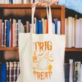 Math Teacher Nerd Student Halloween Trig Or Treat Canvas Tote Bag, funny gift Math Teacher Nerd Student Halloween Trig Or Treat Canvas Tote Bag, funny gift