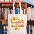 One Thankful PE Teacher Thanksgiving Fall Autumn Groovy Canvas Tote Bag, Pe Teacher Tote Bags, Groovy Teacher Tote Bags, funny gift One Thankful PE Teacher Thanksgiving Fall Autumn Groovy Canvas Tote Bag, Pe Teacher Tote Bags, Groovy Teacher Tote Bags, funny gift