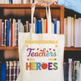 Paraprofessionals Because Even Teachers Need Heroes Canvas Tote Bag, funny gift Paraprofessionals Because Even Teachers Need Heroes Canvas Tote Bag, funny gift