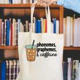 Phonemes Graphemes And Caffeine Coffee Teacher Appreciation Canvas Tote Bag, funny gift Phonemes Graphemes And Caffeine Coffee Teacher Appreciation Canvas Tote Bag, funny gift