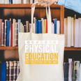 Physical Education Best Part Of The Day Phys Ed Teacher Canvas Tote Bag, funny gift Physical Education Best Part Of The Day Phys Ed Teacher Canvas Tote Bag, funny gift