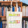 Pilates Instructor Teacher Watercolor Pilates Don't Fart Men Women Kids Canvas Tote Bag, funny gift Pilates Instructor Teacher Watercolor Pilates Don't Fart Men Women Kids Canvas Tote Bag, funny gift