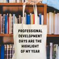 Professional Development Days Teacher Lie Party Canvas Tote Bag, funny gift