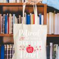 Retired Daycare Teacher Retirement For Daycare Teacher Canvas Tote Bag, funny gift Retired Daycare Teacher Retirement For Daycare Teacher Canvas Tote Bag, funny gift