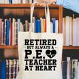 Retirement But Always A Pe Teacher At Heart Pride Shirt Canvas Tote Bag, Pe Teacher Tote Bags, funny gift
