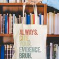 Retro ALways Cite Your Evidence Bruh ELA Teacher For Men Women Kids Canvas Tote Bag, funny gift