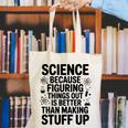 Science Because Figuring Things Out Teacher Scientific Adult Canvas Tote Bag, Science Teacher Tote Bags, funny gift