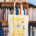 Science Like Magic But Real Nerdy Teacher Canvas Tote Bag, Science Teacher Tote Bags, funny gift Science Like Magic But Real Nerdy Teacher Canvas Tote Bag, Science Teacher Tote Bags, funny gift