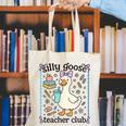 Silly Goose Teacher Club Silly Goose For Teacher Canvas Tote Bag, funny gift Silly Goose Teacher Club Silly Goose For Teacher Canvas Tote Bag, funny gift