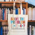 Solve The Problem 67 Six Seven Math Teacher School Canvas Tote Bag, funny gift Solve The Problem 67 Six Seven Math Teacher School Canvas Tote Bag, funny gift