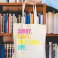 Sorry Can't Pickleball Bye Teacher Student Sport Canvas Tote Bag, funny gift Sorry Can't Pickleball Bye Teacher Student Sport Canvas Tote Bag, funny gift