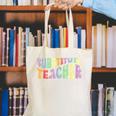 Substitute Teacher Women Back To School Substitute Teacher Canvas Tote Bag, funny gift Substitute Teacher Women Back To School Substitute Teacher Canvas Tote Bag, funny gift