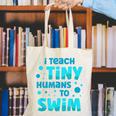 Swimming Teacher I Teach Tiny Humans To Swim Swim Instructor Canvas Tote Bag, funny gift Swimming Teacher I Teach Tiny Humans To Swim Swim Instructor Canvas Tote Bag, funny gift