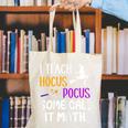 I Teach Hocus Pocus Some Call It Math Teacher Canvas Tote Bag, funny gift