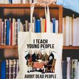 I Teach Young People About Dead-People History Teachers Canvas Tote Bag, History Teacher Tote Bags, funny gift I Teach Young People About Dead-People History Teachers Canvas Tote Bag, History Teacher Tote Bags, funny gift